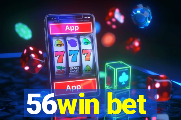 56win bet